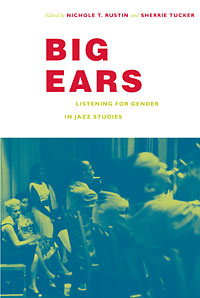 Big Ears: Listening for Gender in Jazz Studies